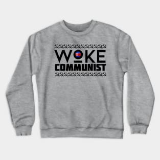 Woke communist Crewneck Sweatshirt